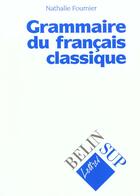 Couverture du livre « Grammaire francaise classique » de Fournier aux éditions Belin