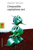 Couverture du livre « L'impossible capitalisme vert » de Daniel Tanuro aux éditions La Decouverte