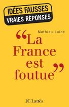 Couverture du livre « La france est foutue » de Laine-M aux éditions Lattes