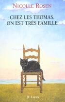 Couverture du livre « Chez les Thomas on est très famille » de Nicolle Rosen aux éditions Jc Lattes