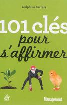 Couverture du livre « 101 clés pour s'affirmer » de Delphine Barrais aux éditions Esf
