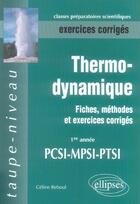 Couverture du livre « Thermodynamique ; 1re année mpsi, PCSI, PTSI » de Celine Reboul aux éditions Ellipses