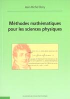 Couverture du livre « Methodes mathematiques pour les sciences physiques » de J-M Bony aux éditions Ecole Polytechnique