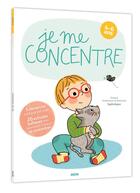 Couverture du livre « Je me concentre 4-6 ans » de Severine Cordier et Florence Vertanessian aux éditions Philippe Auzou