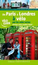 Couverture du livre « De Paris à Londres à vélo par les voies vertes » de Christine Dufly aux éditions Ouest France