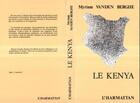 Couverture du livre « Le Kenya » de Myriarn Vanden Berghe aux éditions L'harmattan