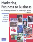 Couverture du livre « Marketing business to business 3e edition (3e édition) » de Malaval/Benaroya aux éditions Pearson