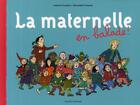 Couverture du livre « La maternelle en balade » de Bernadette Despres et Delphine Sauliere aux éditions Bayard Jeunesse