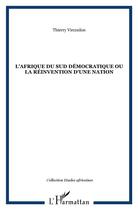 Couverture du livre « L'afrique du sud democratique ou la reinvention d'une nation » de Thierry Vircoulon aux éditions L'harmattan