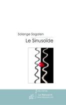 Couverture du livre « Le sinusoïde » de Sogalen-S aux éditions Editions Le Manuscrit