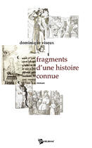 Couverture du livre « Fragments d'une histoire connue » de Dominique Viseux aux éditions Publibook