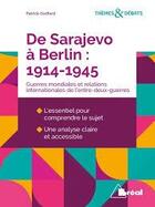 Couverture du livre « De Sarajevo à Berlin : 1914-1945 » de Eric Keslassy et Patrick Godfard aux éditions Breal