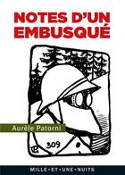 Couverture du livre « Notes d'un embusqué » de Eric Dussert et Aurele Patorni aux éditions Mille Et Une Nuits