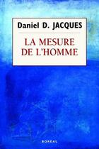 Couverture du livre « La mesure de l'homme » de Daniel D. Jacques aux éditions Editions Boreal