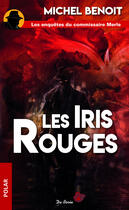 Couverture du livre « Les iris rouges » de Benoit Michel aux éditions Centre France Livres - De Borée