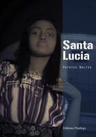 Couverture du livre « Santa Lucia » de Patrick Baltus aux éditions Praelego