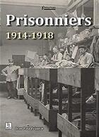 Couverture du livre « Prisonniers ; 1914-1918 » de Jean-Paul Briastre aux éditions Editions Sutton