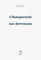 Couverture du livre « L'autoportrait aux dormeuses » de Jean Daive aux éditions P.o.l