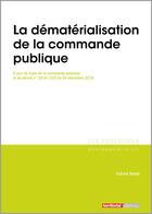 Couverture du livre « L'ESSENTIEL SUR Tome 332 : la dématérialisation de la commande publique » de Fabrice Strady aux éditions Territorial