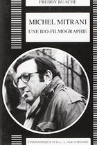 Couverture du livre « Michel mitrani: une bio-filmographie » de Freddy Buache aux éditions L'age D'homme