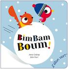 Couverture du livre « Bim bam boum ! » de Anne Crahay et John Pan aux éditions Elan Vert