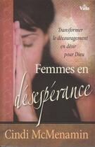 Couverture du livre « Femmes en désespérance » de Cindi Mcmenamim aux éditions Vida