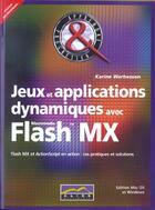Couverture du livre « Flash Mx Dynamique Avec Actionscript » de Karine Warbesson aux éditions Aliss Multimedia