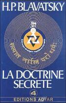 Couverture du livre « La doctrine secrète Tome 4 » de Helena Petrovna Blavatsky aux éditions Adyar