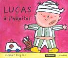 Couverture du livre « Lucas à l'hôpital » de Liesbet Slegers aux éditions Autrement