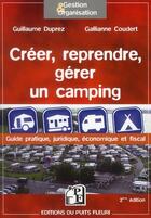 Couverture du livre « Creer, reprendre, gérer un camping » de Duprez/Coudert aux éditions Puits Fleuri