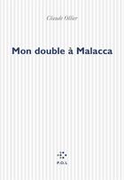 Couverture du livre « Mon Double A Malacca » de Claude Ollier aux éditions P.o.l