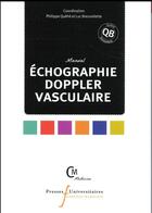 Couverture du livre « Manuel échographie Doppler vasculaire » de Philippe Quehe et Luc Bressollette aux éditions Pu Francois Rabelais