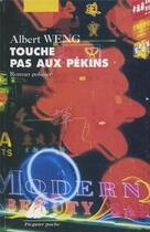 Couverture du livre « Touche pas aux pékins » de Weng/Albert aux éditions Picquier