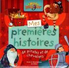 Couverture du livre « Mes premieres histoires de pirates et de chevaliers » de Mika aux éditions Boomerang Jeunesse