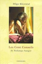 Couverture du livre « Les cent conseils de Padampa Sangyé » de Dilgo Khyentse aux éditions Padmakara