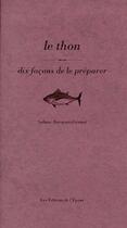Couverture du livre « Le thon, dix façons de le préparer » de Sabine Bucquet-Grenet aux éditions Epure