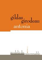 Couverture du livre « Antonia » de Gildas Girodeau aux éditions Au-dela Du Raisonnable