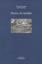 Couverture du livre « Pierres de fertilité » de Andre Janssens et Jean-Louis Jacques aux éditions Cfc