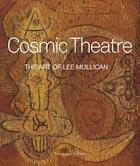 Couverture du livre « Cosmic theatre the art of lee mullican » de Michael Auping aux éditions Scheidegger