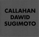 Couverture du livre « Callahan, dawid, sugimoto » de Callahan/Dawid/Sugim aux éditions Steidl