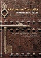 Couverture du livre « Ombres sur l'amandier » de Amina Alaoui et Alami Alaoui aux éditions Casa-express