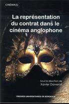 Couverture du livre « La représentation du contrat dans le cinéma anglophone » de Xavier Daverat aux éditions Pu De Bordeaux