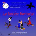 Couverture du livre « La sorcière Montenlair » de Laure Verschuere et Sendra Caudron aux éditions L'encre Parfumee De Lys