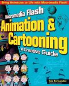 Couverture du livre « Macromedia flash animation & cartooning - a creative guide » de Fernandez Ibis aux éditions Mcgraw-hill Education