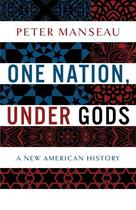 Couverture du livre « One Nation, Under Gods » de Peter Manseau aux éditions Little Brown And Company