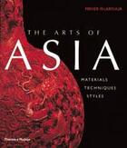 Couverture du livre « Arts of asia materials techniques styles » de Mc Arthur aux éditions Thames & Hudson