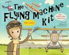 Couverture du livre « The flying machine kit make 5 planes! » de Arnold/Kearney aux éditions Thames & Hudson