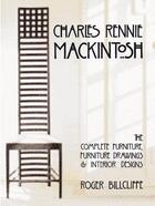 Couverture du livre « Charles rennie mackintosh the complete furniture » de Billcliffe Roger aux éditions Thames & Hudson
