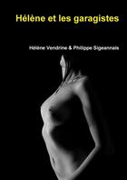 Couverture du livre « Helene et les garagistes » de Sigeannais Philippe aux éditions Lulu