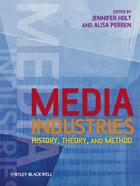 Couverture du livre « Media Industries » de Jennifer Holt et Alisa Perren aux éditions Wiley-blackwell